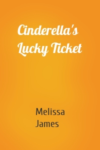 Cinderella's Lucky Ticket