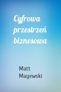 Cyfrowa przestrzeń biznesowa