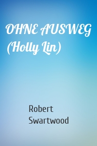 OHNE AUSWEG (Holly Lin)