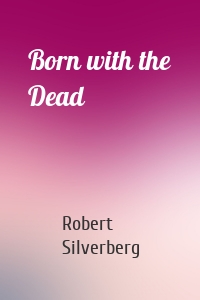 Born with the Dead