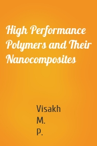 High Performance Polymers and Their Nanocomposites