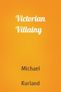 Victorian Villainy
