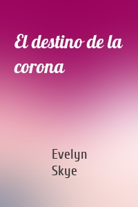 El destino de la corona