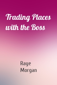 Trading Places with the Boss