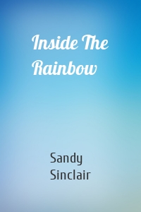 Inside The Rainbow