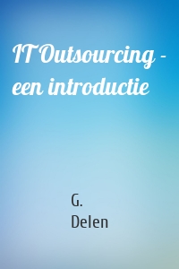 IT Outsourcing - een introductie