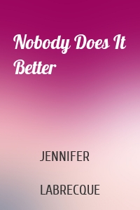 Nobody Does It Better