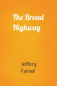 The Broad Highway