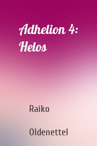 Adhelion 4: Helos