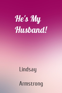 He's My Husband!