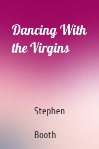 Dancing With the Virgins