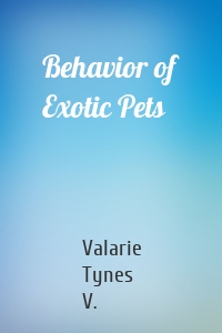 Behavior of Exotic Pets