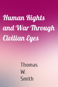 Human Rights and War Through Civilian Eyes