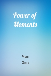 Power of Moments