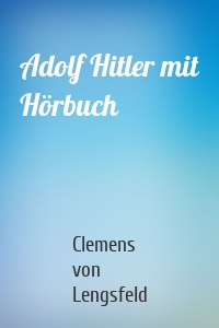 Adolf Hitler mit Hörbuch