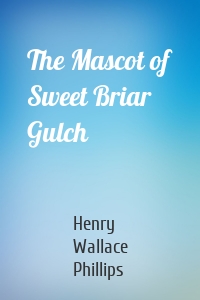 The Mascot of Sweet Briar Gulch