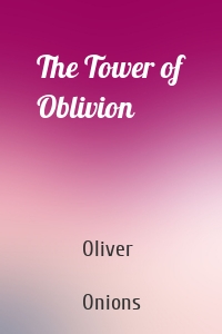 The Tower of Oblivion