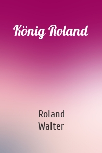 König Roland