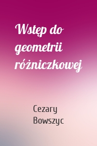 Wstęp do geometrii różniczkowej