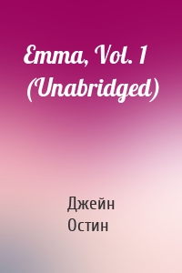 Emma, Vol. 1 (Unabridged)