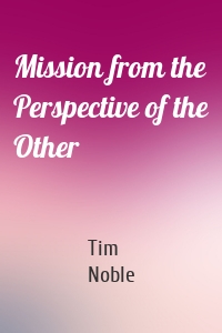 Mission from the Perspective of the Other