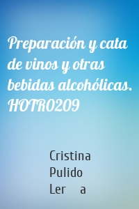 Preparación y cata de vinos y otras bebidas alcohólicas. HOTR0209