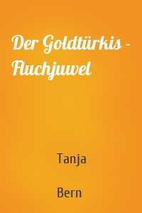 Der Goldtürkis - Fluchjuwel