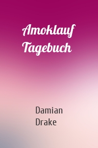 Amoklauf Tagebuch