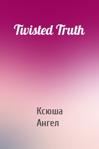 Twisted Truth