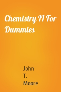 Chemistry II For Dummies