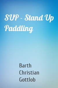 SUP - Stand Up Paddling