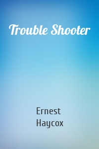 Trouble Shooter