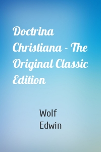 Doctrina Christiana - The Original Classic Edition