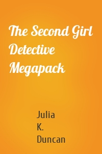 The Second Girl Detective Megapack