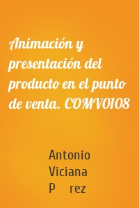 Animación y presentación del producto en el punto de venta. COMV0108