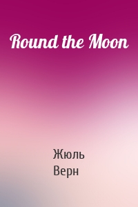Round the Moon