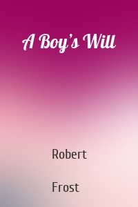 A Boy’s Will