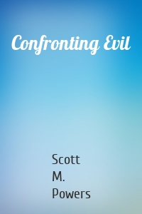 Confronting Evil