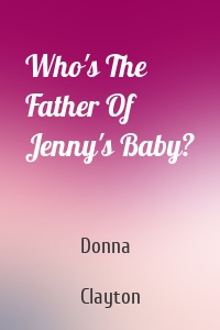 Who's The Father Of Jenny's Baby?