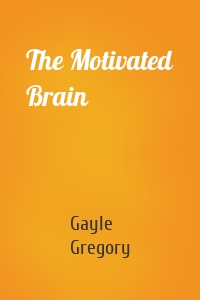 The Motivated Brain