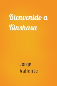 Bienvenido a Kinshasa