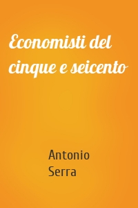 Economisti del cinque e seicento