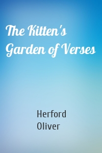 The Kitten's Garden of Verses