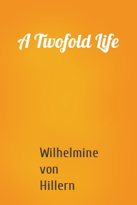 A Twofold Life