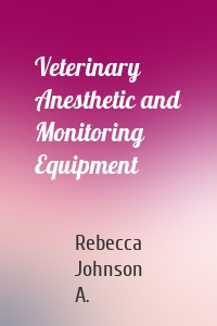 Veterinary Anesthetic and Monitoring Equipment