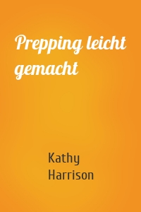 Prepping leicht gemacht