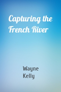 Capturing the French River