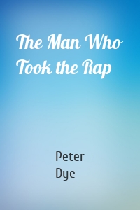 The Man Who Took the Rap