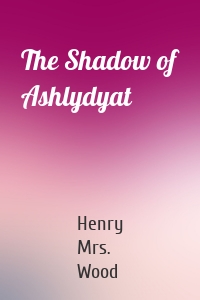 The Shadow of Ashlydyat