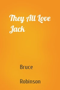 They All Love Jack